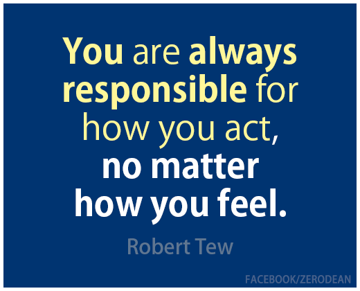 you-are-always-responsible-for-how-you-act